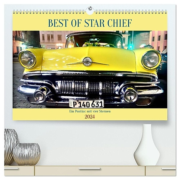 BEST OF STAR CHIEF - Ein Pontiac mit vier Sternen (hochwertiger Premium Wandkalender 2024 DIN A2 quer), Kunstdruck in Hochglanz, Henning von Löwis of Menar