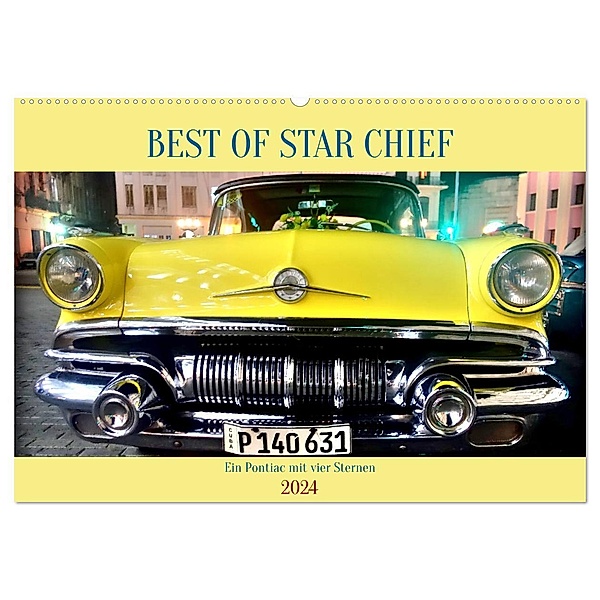 BEST OF STAR CHIEF - Ein Pontiac mit vier Sternen (Wandkalender 2024 DIN A2 quer), CALVENDO Monatskalender, Henning von Löwis of Menar