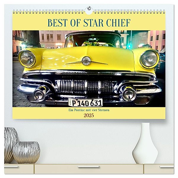 BEST OF STAR CHIEF - Ein Pontiac mit vier Sternen (hochwertiger Premium Wandkalender 2025 DIN A2 quer), Kunstdruck in Hochglanz, Calvendo, Henning von Löwis of Menar