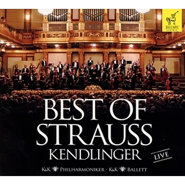 Best Of Strauß Live, Matthias Georg Kendlinger, K&k Philharmoniker