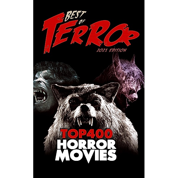 Best of Terror 2021: Top 400 Horror Movies / Best of Terror, Steve Hutchison