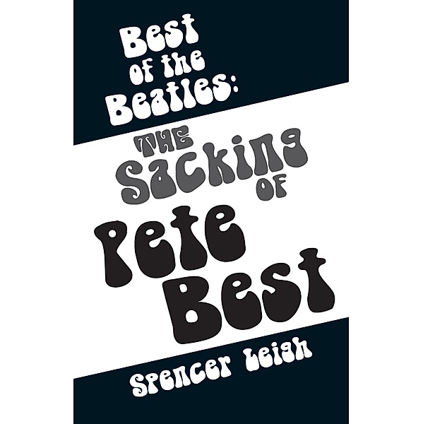 Best of the Beatles, Spencer Leigh