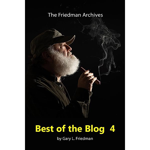 Best of the Blog 4, Gary L. Friedman