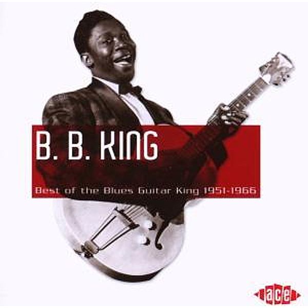 Best Of The Blues Guitar King 1951-1966, B.b. King