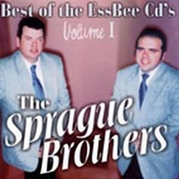 Best Of The Essbee Cd's Vol.1, Sprague Bros