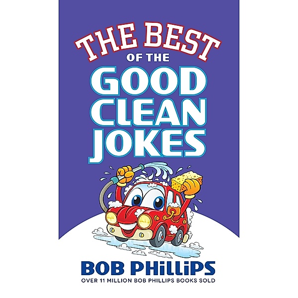 Best of the Good Clean Jokes / Harvest House Publishers, Bob Phillips