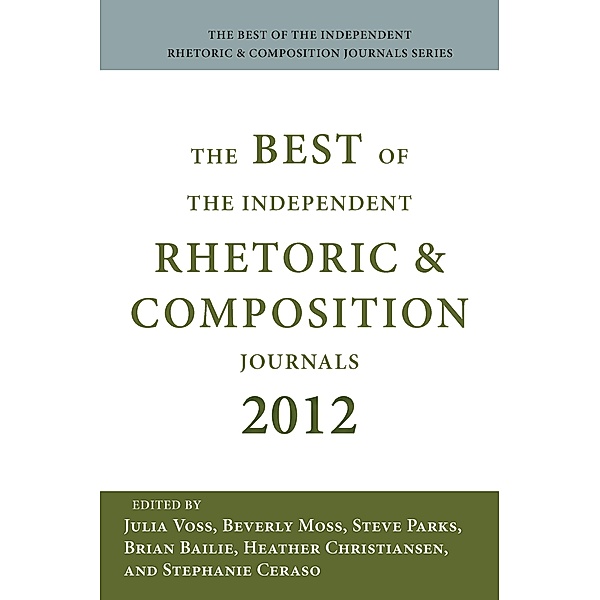 Best of the Independent Journals in Rhetoric and Composition 2012, The / ISSN