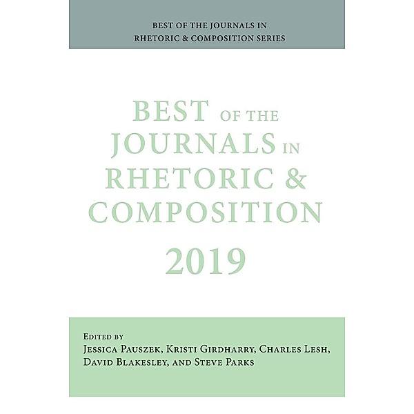 Best of the Journals in Rhetoric and Composition 2019 / ISSN