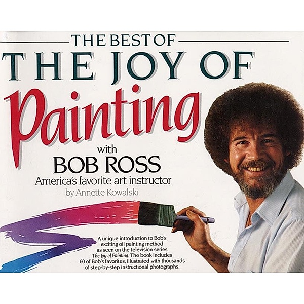 Best of the Joy of Painting, Robert H. Ross