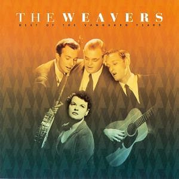 Best Of The Vanguard Years, The Weavers