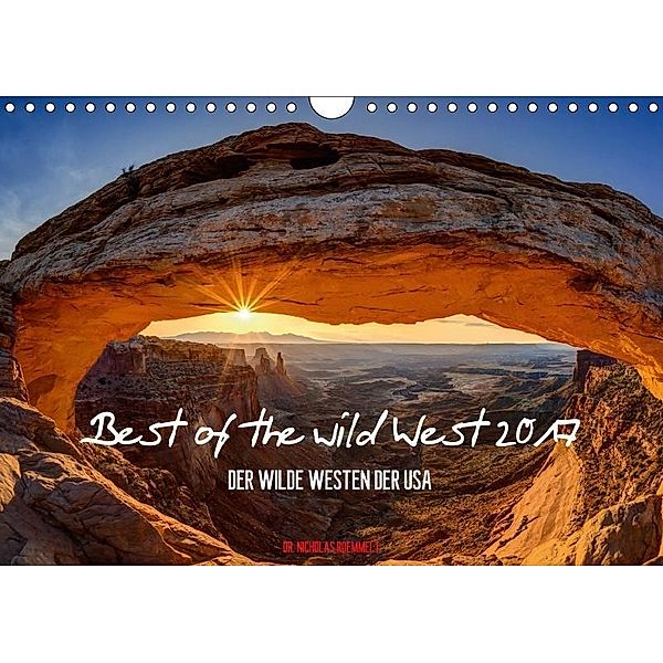 Best of the wild West 2017 (Wandkalender 2017 DIN A4 quer), Nicholas Roemmelt