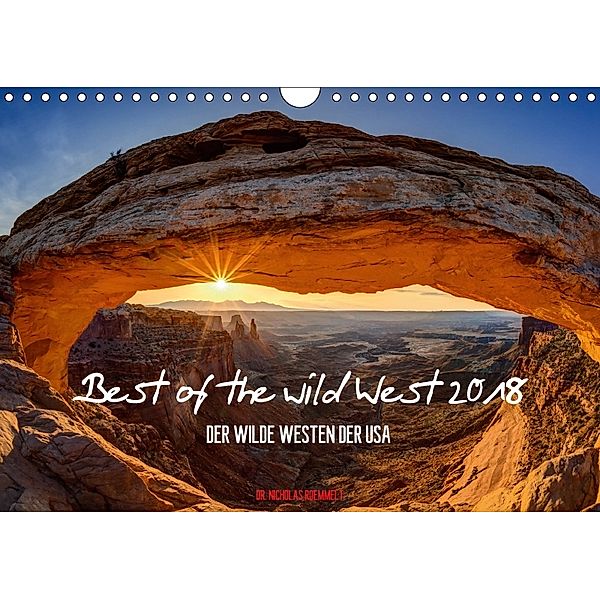 Best of the wild West 2018 (Wandkalender 2018 DIN A4 quer), Nicholas Roemmelt
