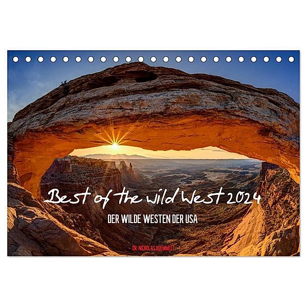 Best of the wild West 2024 (Tischkalender 2024 DIN A5 quer), CALVENDO Monatskalender, Nicholas Roemmelt
