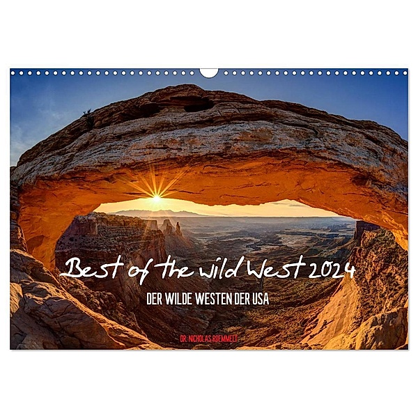 Best of the wild West 2024 (Wandkalender 2024 DIN A3 quer), CALVENDO Monatskalender, Nicholas Roemmelt