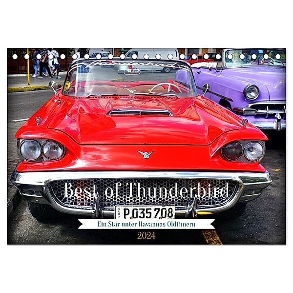 Best of Thunderbird - Ein Star unter Havannas Oldtimern (Tischkalender 2024 DIN A5 quer), CALVENDO Monatskalender, Henning von Löwis of Menar