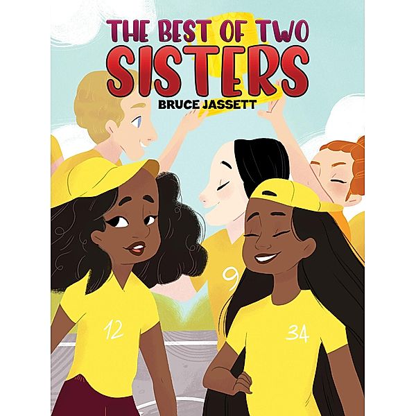 Best of Two Sisters / Austin Macauley Publishers LLC, Bruce Jassett