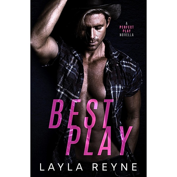 Best Play: A Perfect Play Novella / Perfect Play, Layla Reyne