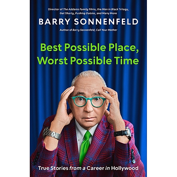 Best Possible Place, Worst Possible Time, Barry Sonnenfeld