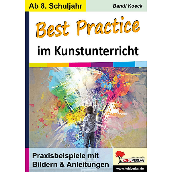 Best Practice im Kunstunterricht, Bandi Koeck