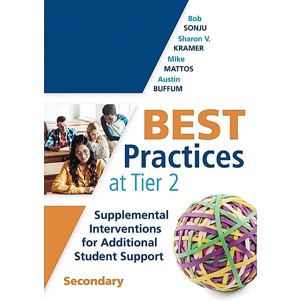 Best Practices at Tier 2, Bob Sonju, Sharon V. Kramer, Mike Mattos, Austin Buffum