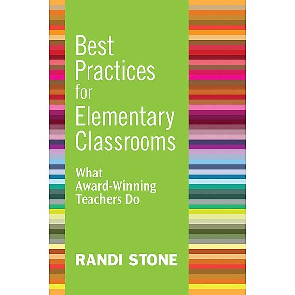 Best Practices for Elementary Classrooms, Randi Stone