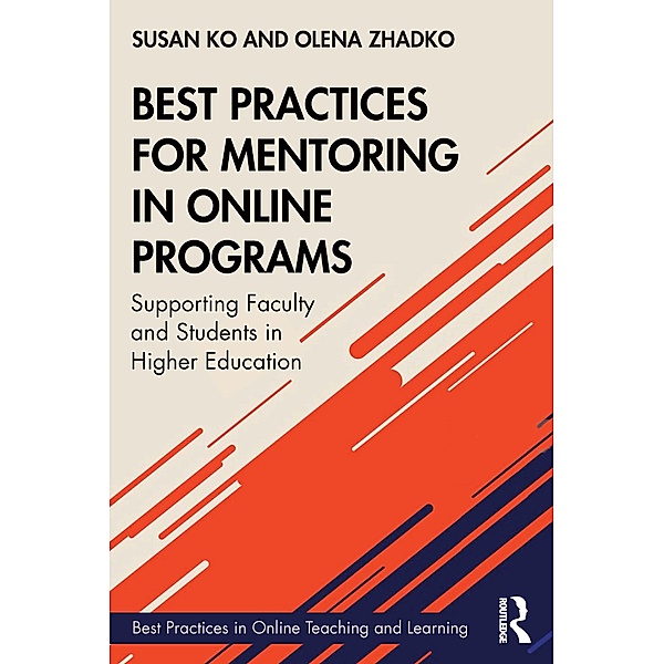Best Practices for Mentoring in Online Programs, Susan Ko, Olena Zhadko
