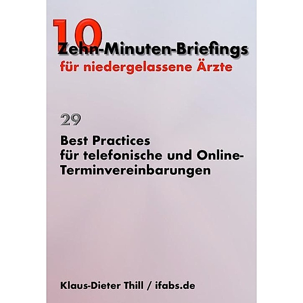 Best Practices für telefonische und Online-Terminvereinbarungen, Klaus-Dieter Thill