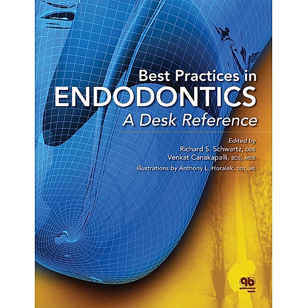 Best Practices in Endodontics, Richard S Schwartz, Venkat Canakapalli