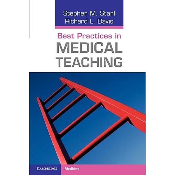 Best Practices in Medical Teaching, Stephen M. Stahl