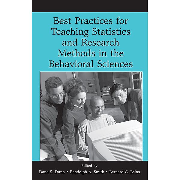 Best Practices in Teaching Statistics and Research Methods in the Behavioral Sciences