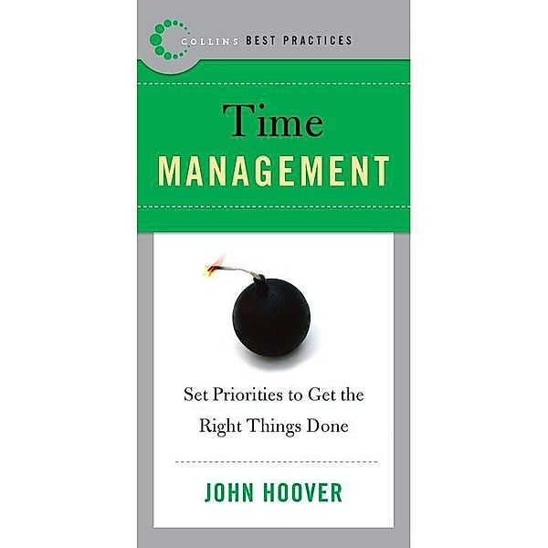 Best Practices: Time Management / Collins Best Practices Series, John Hoover