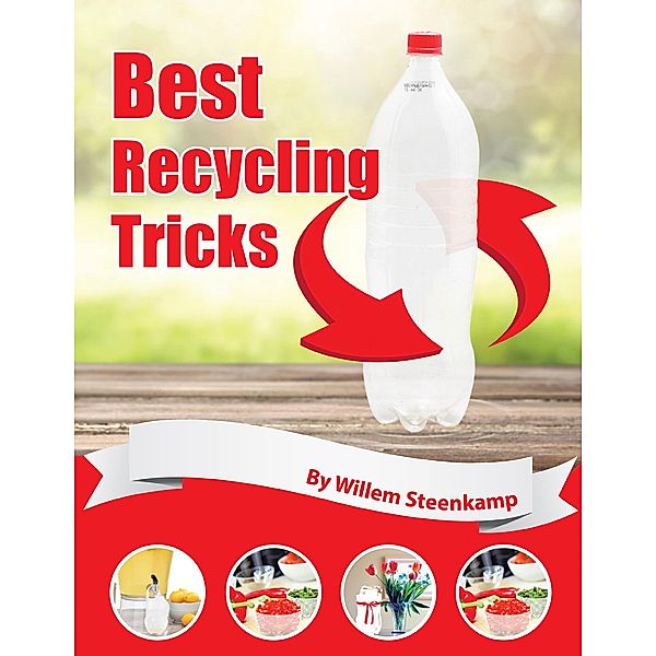 Best Recycling Tricks, Willem Steenkamp