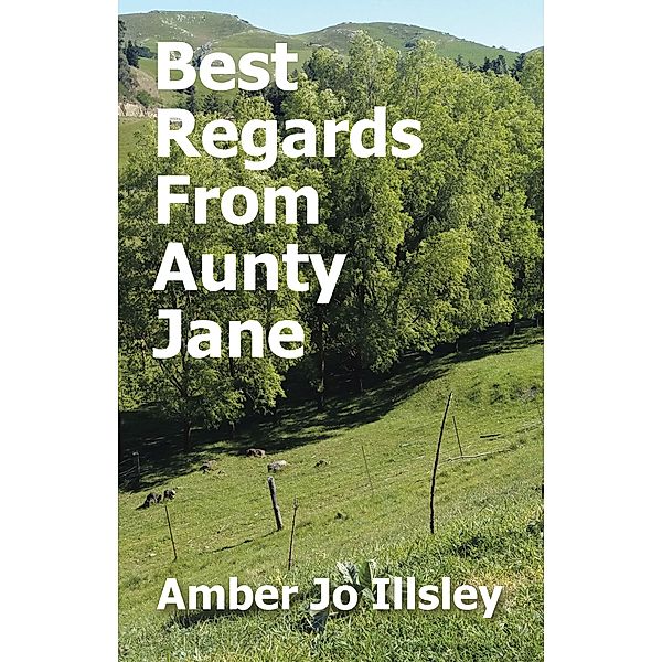 Best Regards From Aunty Jane, Amber Jo Illsley