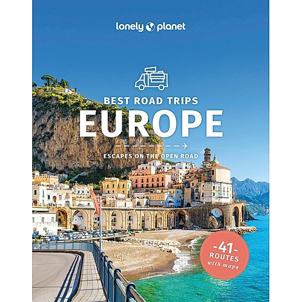 Best Road Trips Europe, Duncan Garwood, Isabel Albiston, Oliver Berry, Stuart Butler, Jean Carillet, Fionn Davenport, Marc Duca, Belinda Dixon, Peter Dragicevich, Anthony Ham, Paula Hardy, Catherine Nevez, John Noble, Sally O'Brien, Josephine Quintero, Kevin Raub, Daniel Robinson, Brendan Sainsbury, Regis Louis, Andy Symington, Ryan Berkmoes, Kerry Walker, Nicola Williams, Neil Wilson