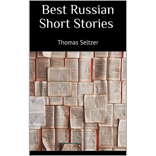 Best Russian Short Stories, Thomas Seltzer