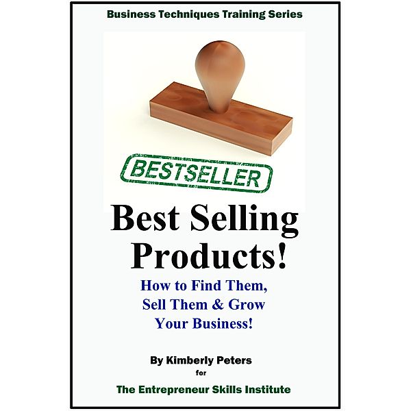 Best Selling Products (Entrepreneur Skills Series, #1) / Entrepreneur Skills Series, Kimberly Peters