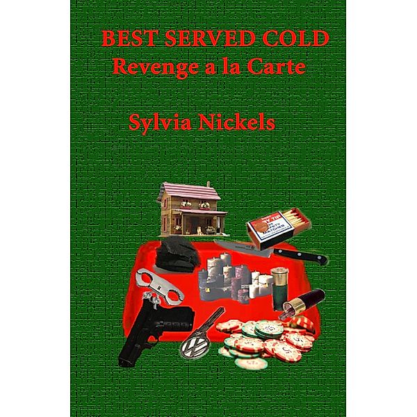Best Served Cold, Revenge a la Carte, Sylvia Nickels