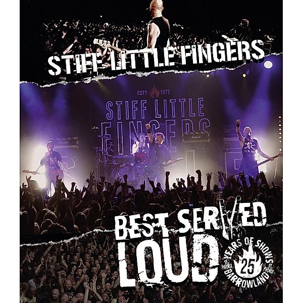 Best Served Loud-Live At Barrowland, Stiff Little Fingers