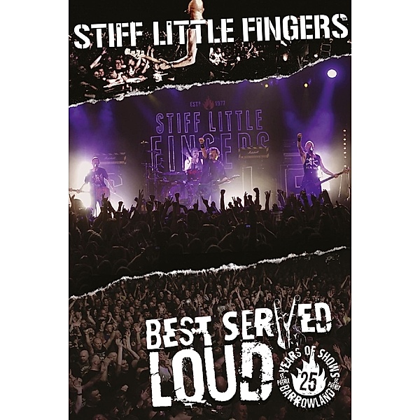 Best Served Loud-Live At Barrowland, Stiff Little Fingers