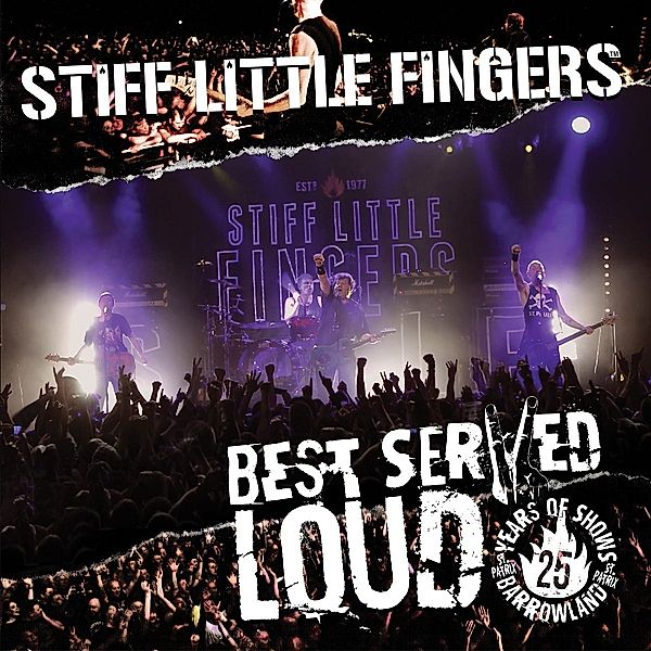 Best Served Loud-Live At Barrowland, Stiff Little Fingers