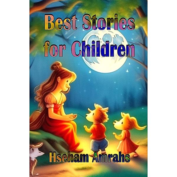 Best Stories for Children, Hseham Amrahs
