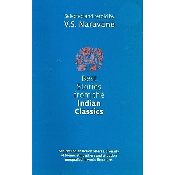 Best Stories from Indian Classics, V. S. Naravane