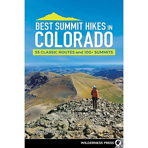 Best Summit Hikes in Colorado, James Dziezynski