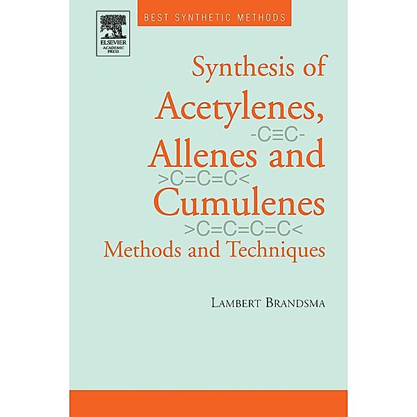 Best Synthetic Methods: Acetylenes, Allenes and Cumulenes