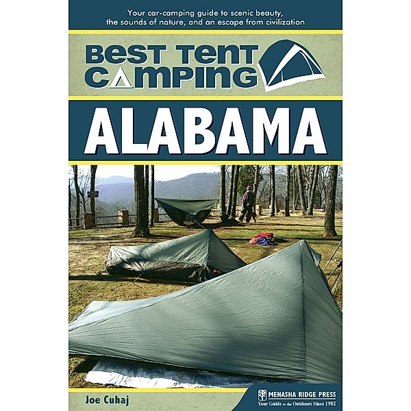 Best Tent Camping: Alabama / Best Tent Camping, Joe Cuhaj