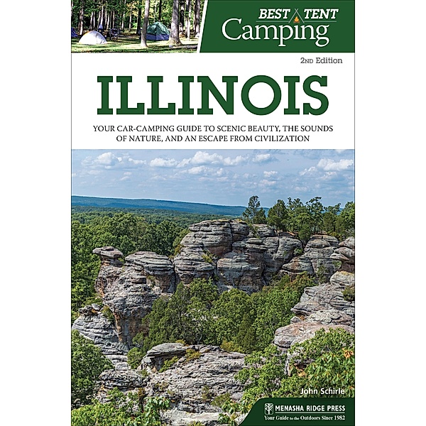 Best Tent Camping: Illinois / Best Tent Camping, John Schirle