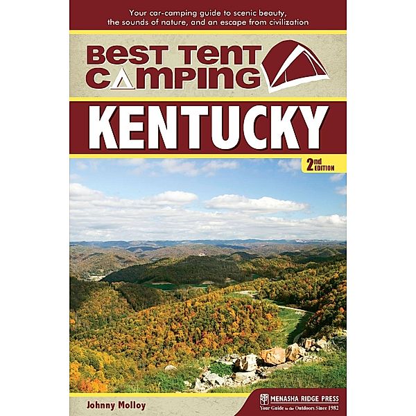 Best Tent Camping: Kentucky / Best Tent Camping, Johnny Molloy