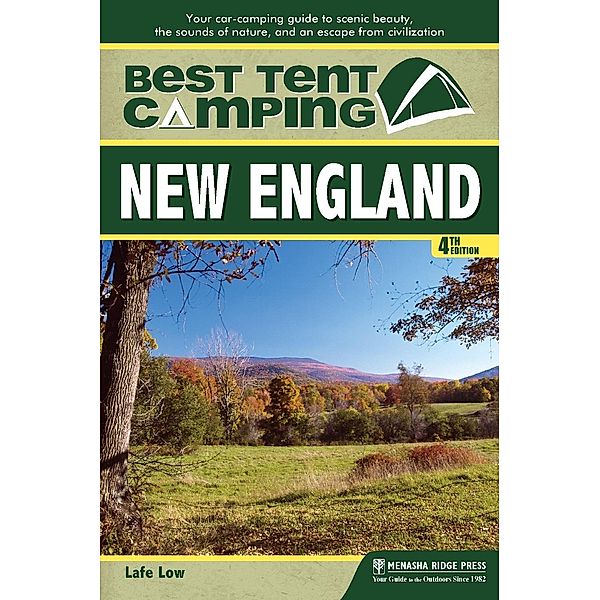 Best Tent Camping: New England / Best Tent Camping, Lafe Low