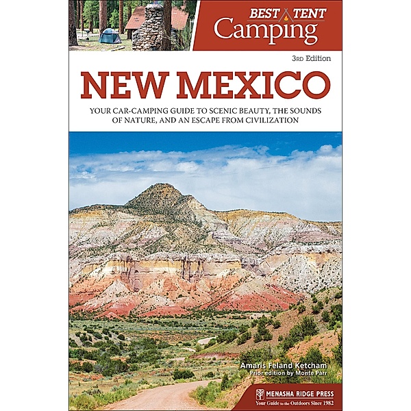 Best Tent Camping: New Mexico / Best Tent Camping, Amaris Feland Ketcham