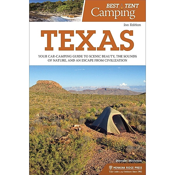 Best Tent Camping: Texas / Best Tent Camping, Wendal Withrow